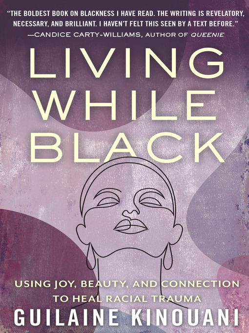 Title details for Living While Black by Guilaine Kinouani - Available